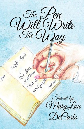 MaryLou DeCarlo - The Pen WIll Write the Way
